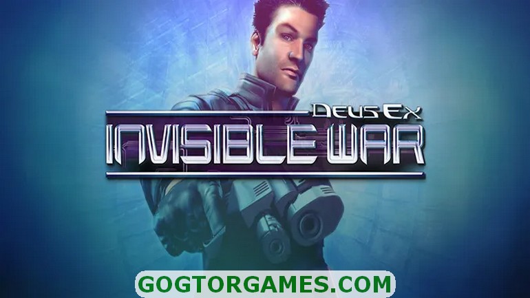 Deus Ex Invisible War Free Download GOG TOR GAMES