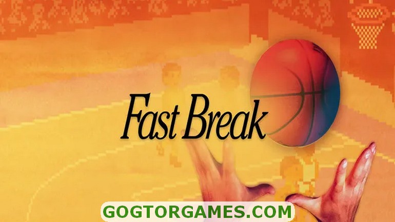 Fast Break Free Download