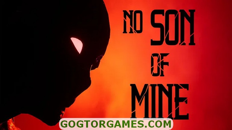 No Son of Mine Free Download GOG TOR GAMES