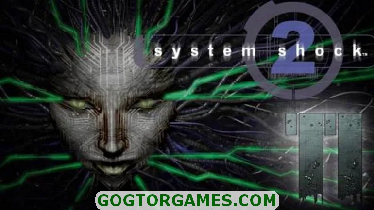 System Shock 2 Free Download GOG TOR GAMES