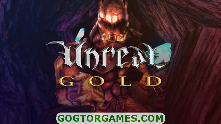 Unreal Gold Free Download GOG TOR GAMES