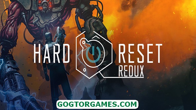 Hard Reset Redux Free Download GOG TOR GAMES
