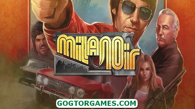 Milanoir Free Download GOG TOR GAMES