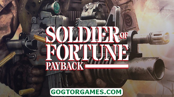 Soldier of Fortune Payback GOGUNLOCKED