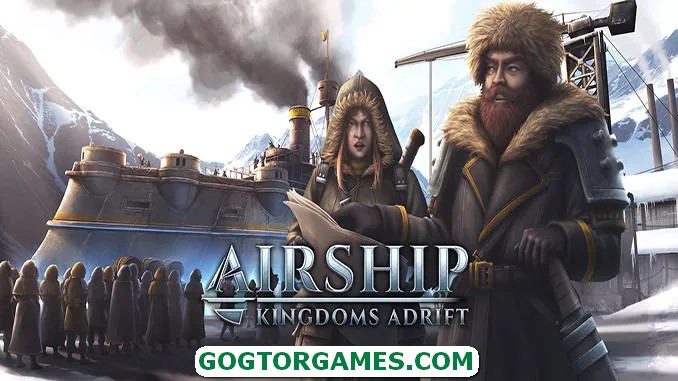 Airship Kingdoms Adrift Free Download GOG TOR GAMES