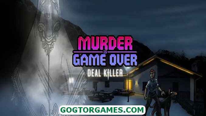 Murder Is Game Over Deal Killer