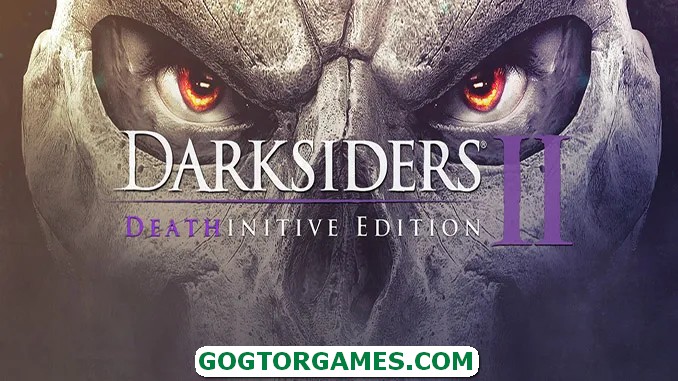Darksiders II Deathinitive Edition Free Download GOG TOR GAMES