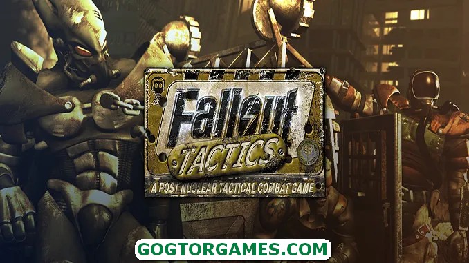 Fallout Tactics Free Download GOG TOR GAMES