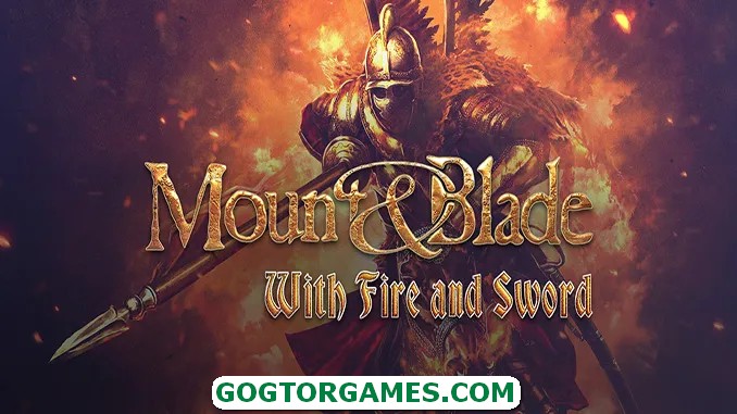 Mount & Blade With Fire & Sword Free GOG PC Games