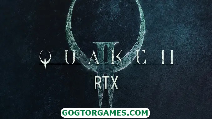 Quake II RTX Free Download GOG TOR GAMES