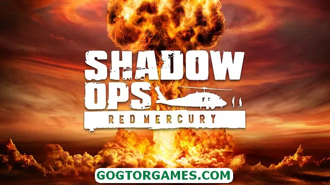 Shadow Ops Red Mercury Free Download GOG TOR GAMES