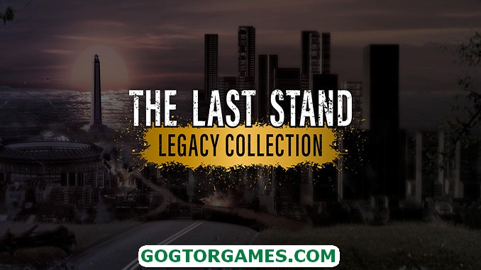 The Last Stand Legacy Collection Free GOG PC Games