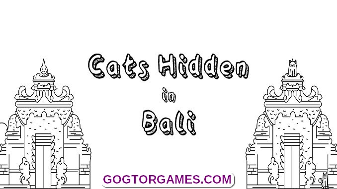 Cats Hidden in Bali  Free Download GOG TOR GAMES
